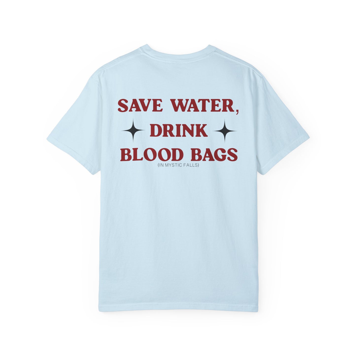 Save Water, Drink Blood Bags